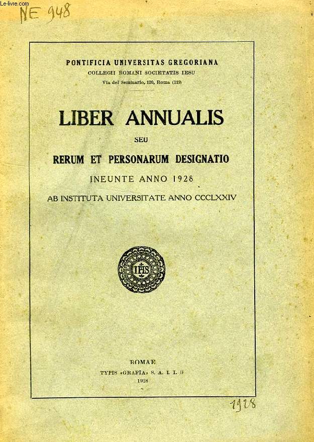 LIBER ANNUALIS, SEU RERUM ET PERSONARUM DESIGNATIO INEUNTE ANNO 1928