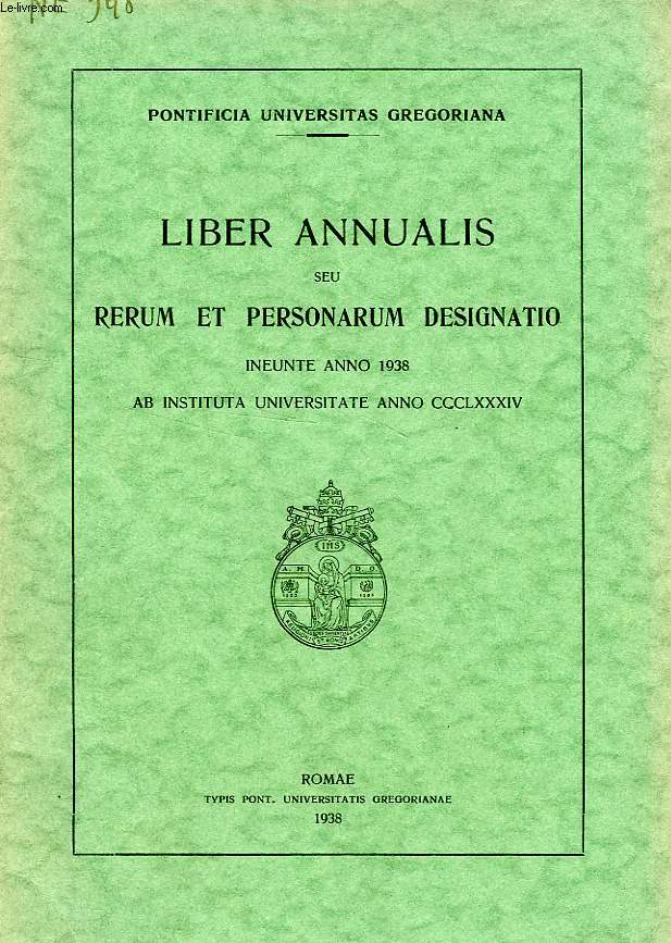 LIBER ANNUALIS, SEU RERUM ET PERSONARUM DESIGNATIO INEUNTE ANNO 1938