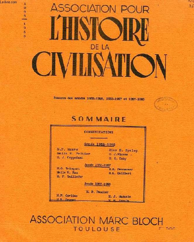 ASSOCIATION POUR L'HISTOIRE DE LA CIVILISATION, N 7-8-9, SEANCES DES ANNEES 1955-1958