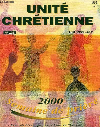 UNITE CHRETIENNE, N 135, AOUT 1999