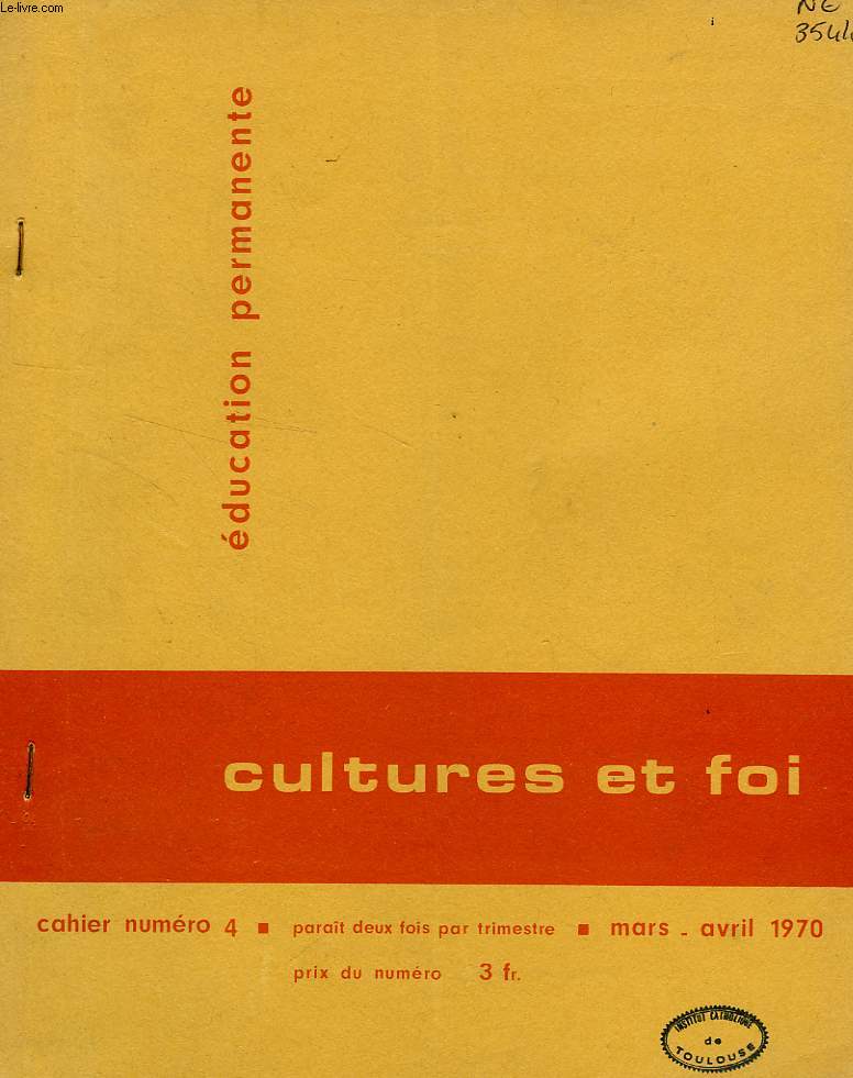 EDUCATION PERMANENTE, CULTURES ET FOI, CAHIER N 4, MARS-AVRIL 1970