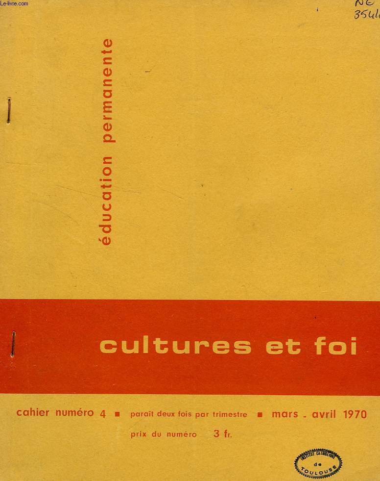 EDUCATION PERMANENTE, CULTURES ET FOI, CAHIER N 4, MARS-AVRIL 1970
