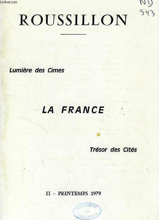 LA FRANCE, LUMIERE DES CIMES, TRESOR DES CITES, N 2, PRINTEMPS 1979, ROUSSILLON
