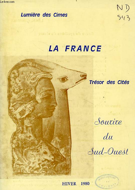 LA FRANCE, LUMIERE DES CIMES, TRESOR DES CITES, N 6, HIVER 1980, SOURIRE DU SUD-OUEST