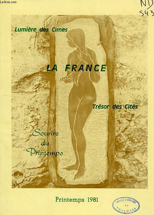 LA FRANCE, LUMIERE DES CIMES, TRESOR DES CITES, N 11, PRINTEMPS 1981, SOURIRE DU PRINTEMPS