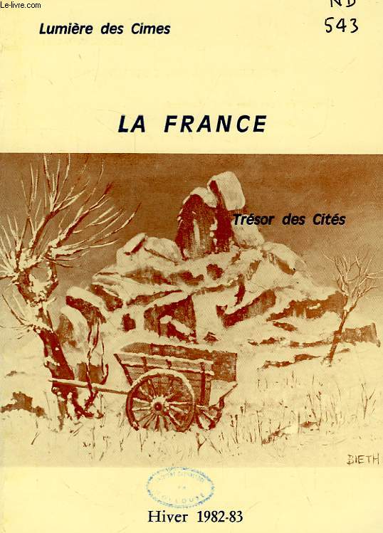 LA FRANCE, LUMIERE DES CIMES, TRESOR DES CITES, N 18, HIVER 1982-1983