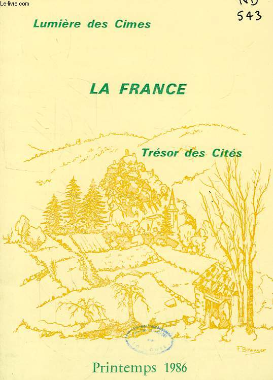 LA FRANCE, LUMIERE DES CIMES, TRESOR DES CITES, N 31, PRINTEMPS 1986