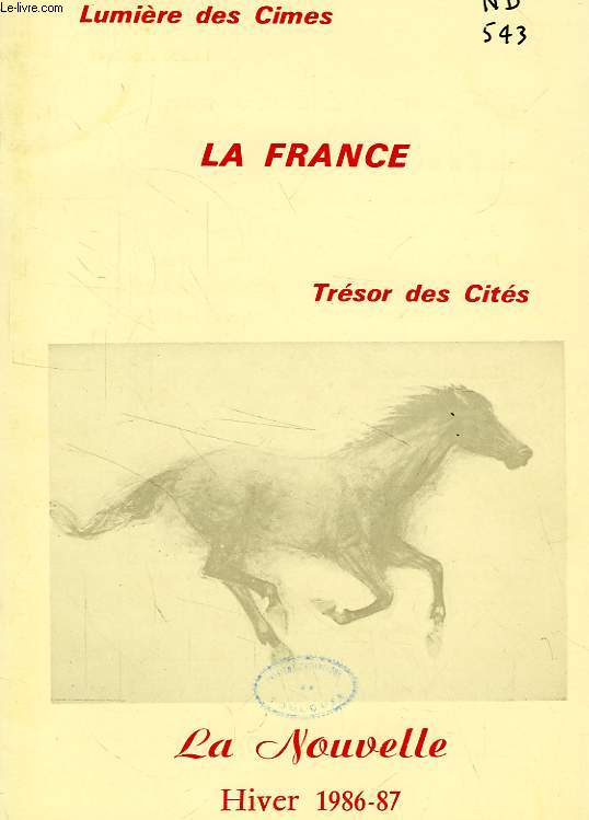 LA FRANCE, LUMIERE DES CIMES, TRESOR DES CITES, N 34, HIVER 1986-1987, LA NOUVELLE
