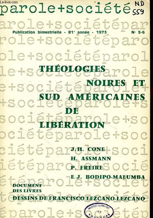 PAROLE ET SOCIETE, 81e ANNEE, N 5-6, 1973, THEOLOGIES NOIRES ET SUD AMERICAINES DE LIBERATION