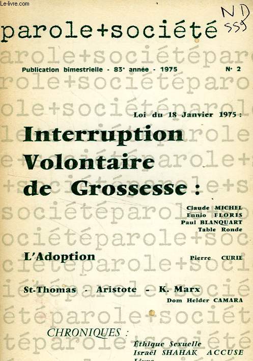 PAROLE ET SOCIETE, 83e ANNEE, N 2, 1975, L'INTERRUPTION VOLONATIRE DE GROSSESSE