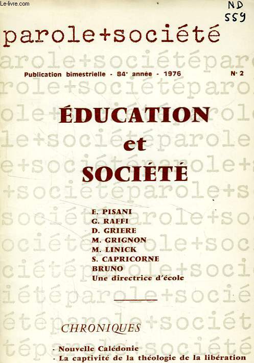 PAROLE ET SOCIETE, 84e ANNEE, N 2, 1976, EDUCATION ET SOCIETE