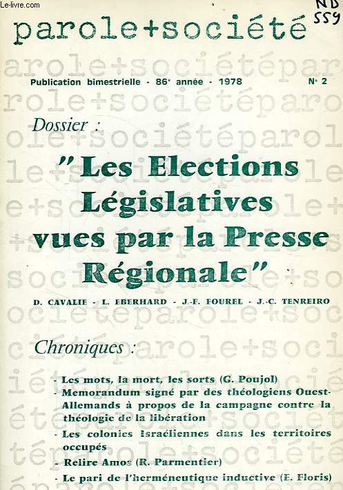 PAROLE ET SOCIETE, 86e ANNEE, N 2, 1978, LES ELECTIONS LEGISLATIVES VUES PAR LA PRESSE REGIONALE