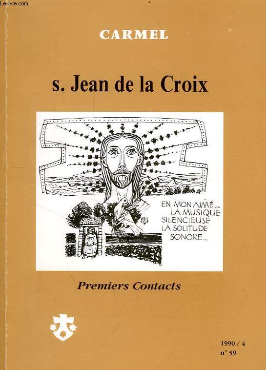 CARMEL, N 59, 1990/4, SAINT JEAN DE LA CROIX, PREMIERS CONTACTS