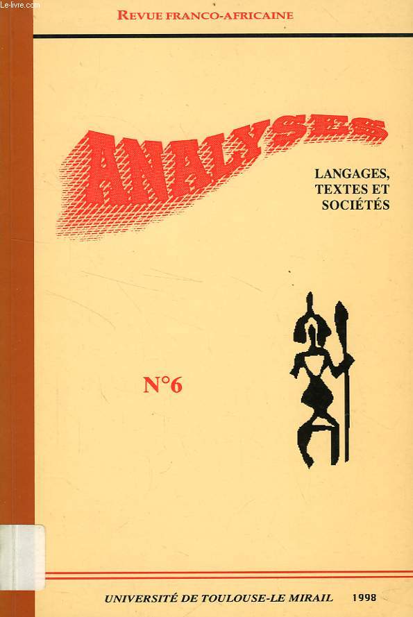 ANALYSES, N 6, 1998, LANGAGES, TEXTES ET SOCIETES