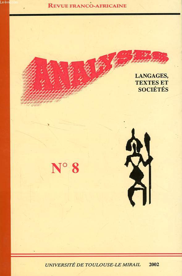 ANALYSES, N 8, 2002, LANGAGES, TEXTES ET SOCIETES