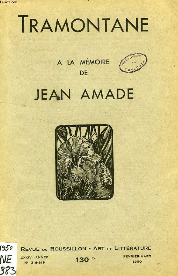 TRAMONTANE, XXXIVe ANNEE, N 318-319, FEV.-MARS 1950, A LA MEMOIRE DE JEAN AMADE