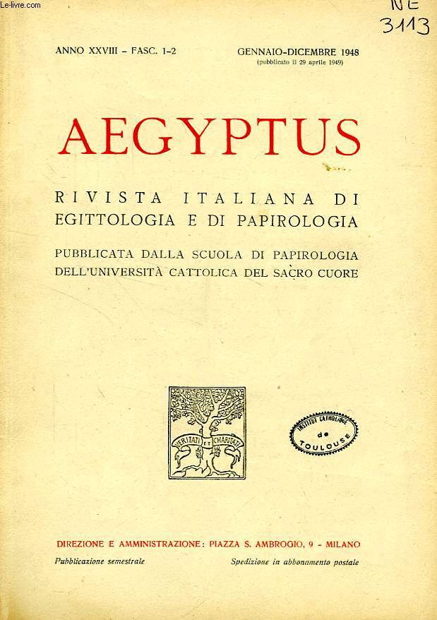 AEGYPTUS, RIVISTA ITALIANA DI EGITTOLOGIA E DI PAPIROLOGIA, ANNO XXVIII, FASC. 1-2, GENNAIO-DIC. 1948