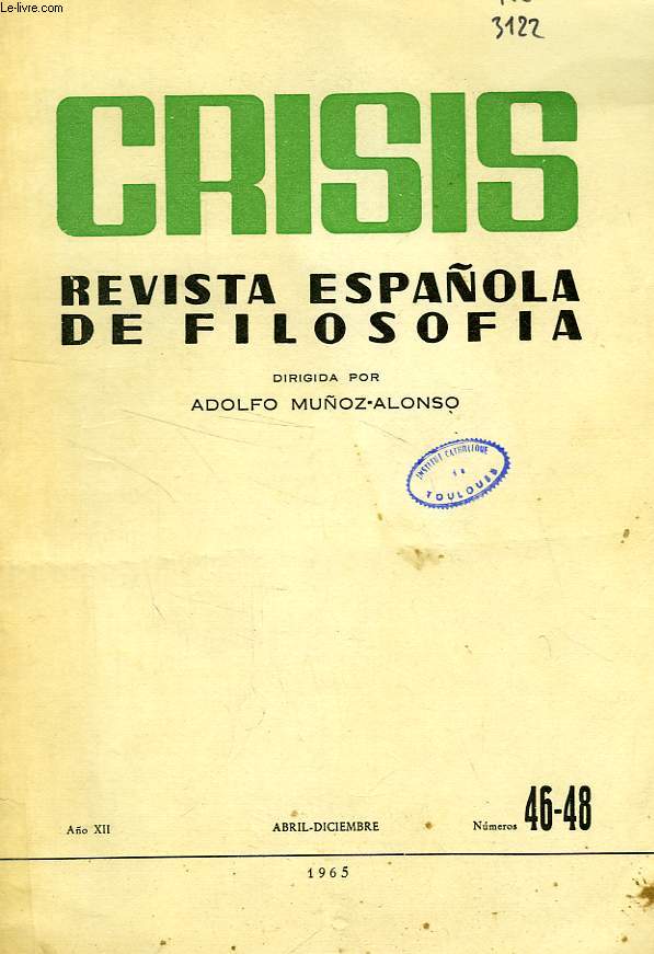 CRISIS, REVISTA ESPAOLA DE FILOSOFIA, AO XII, N 46-48, 1965