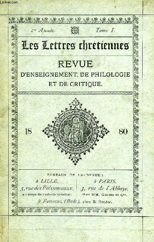 LES LETTRES CHRETIENNES, 1880-1882, 5 VOLUMES, REVUE D'ENSEIGNEMENT, DE PHILOLOGIE ET DE CRITIQUE
