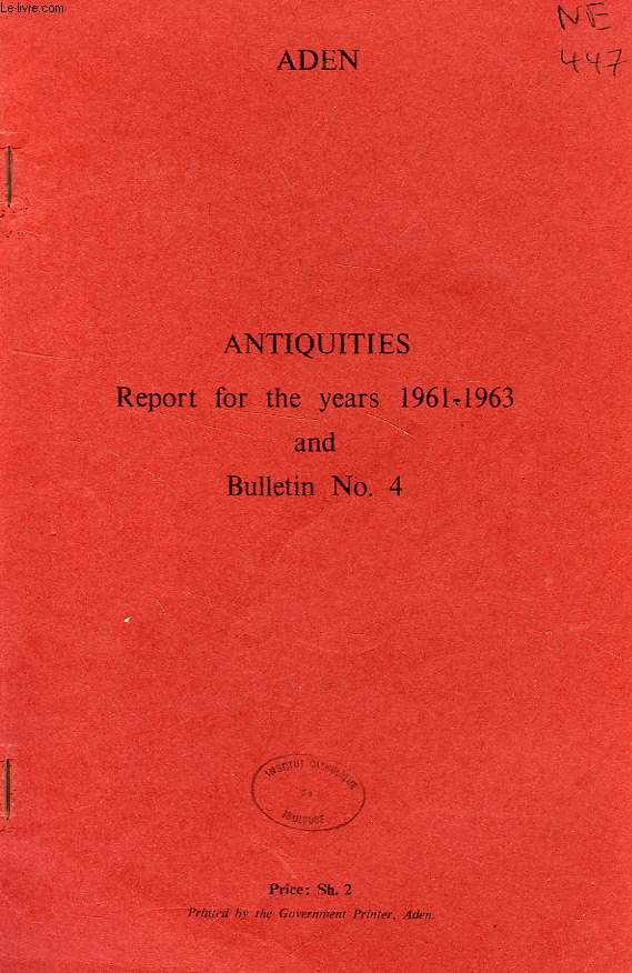 ADEN, ANTIQUITIES, REPORT FOR THE YEARS 1961-63, AND BULLETIN N 4