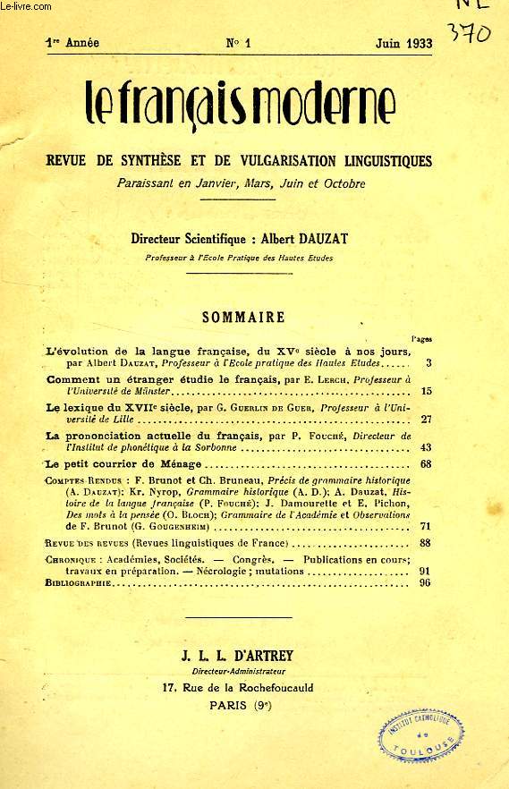LE FRANCAIS MODERNE, 1re ANNEE, N 1, JUIN 1933, REVUE DE SYNTHESE ET DE VULGARISATION LINGUISTIQUES