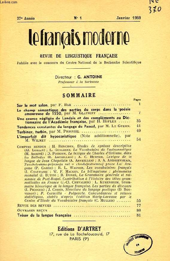 LE FRANCAIS MODERNE, 37e ANNEE, N 1, JAN. 1969, REVUE DE LINGUISTIQUE FRANCAISE