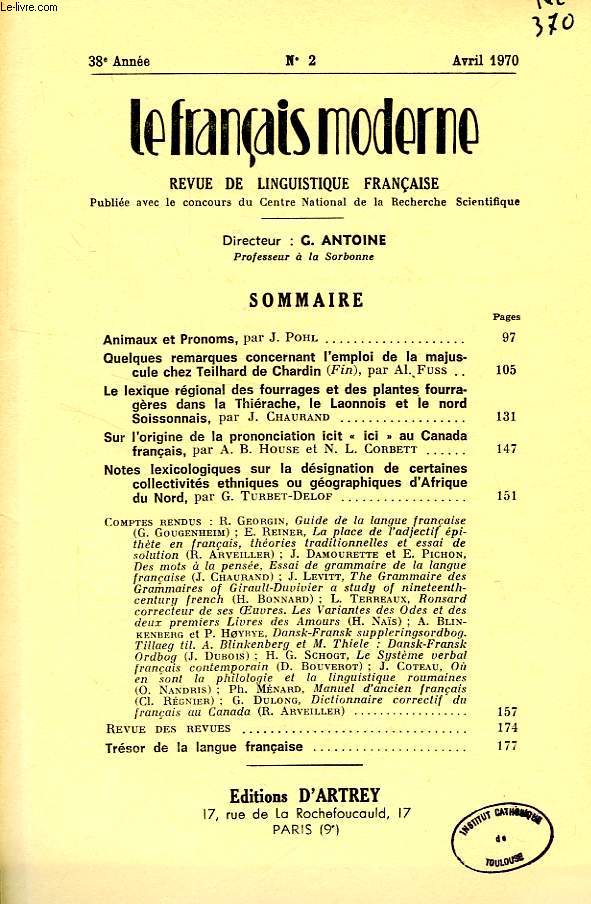 LE FRANCAIS MODERNE, 38e ANNEE, N 2, AVRIL 1970, REVUE DE LINGUISTIQUE FRANCAISE