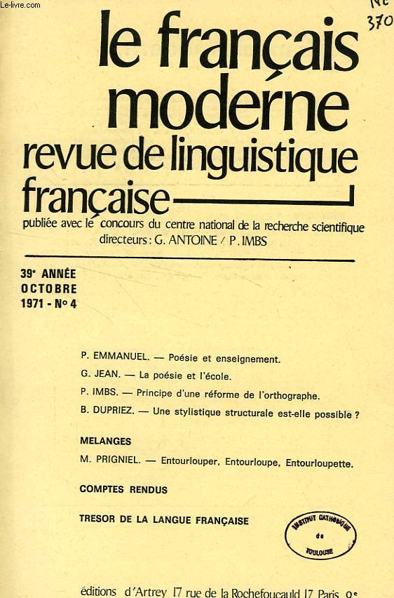 LE FRANCAIS MODERNE, 39e ANNEE, N 4, OCT. 1971, REVUE DE LINGUISTIQUE FRANCAISE