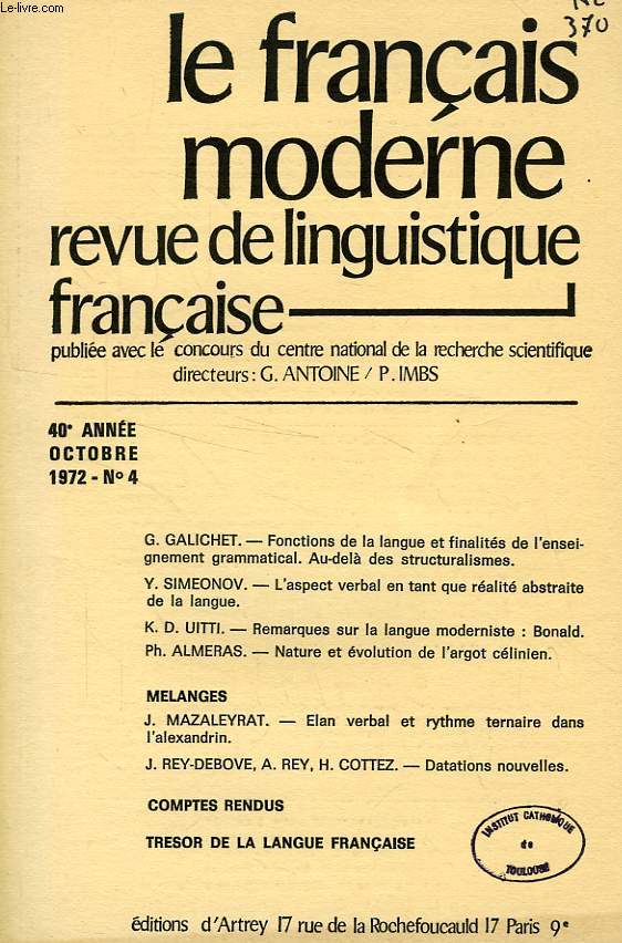 LE FRANCAIS MODERNE, 40e ANNEE, N 4, OCT. 1972, REVUE DE LINGUISTIQUE FRANCAISE