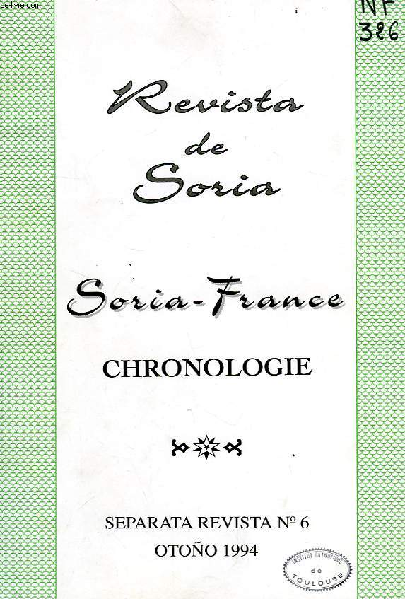 REVISTA DE SORIA, SORIA-FRANCE, CHRONOLOGIE, SEPARATA REVISTA N 6, OTOO 1994