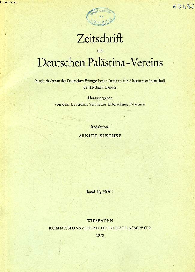 ZEITSCHRIFT DES DEUTSCHEN PALSTINA-VEREINS, BAND 86, HEFT 1, 1970
