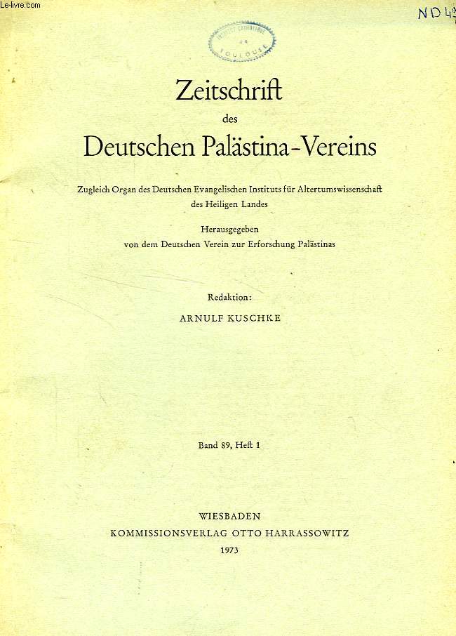 ZEITSCHRIFT DES DEUTSCHEN PALSTINA-VEREINS, BAND 89, HEFT 1, 1973