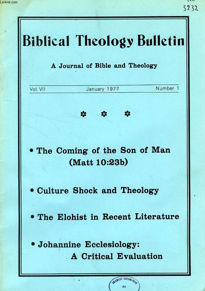 BIBLICAL THEOLOGY BULLETIN, VOL. VII, N 1, JAN. 1977, A JOURNAL OF BIBLE AND THEOLOGY