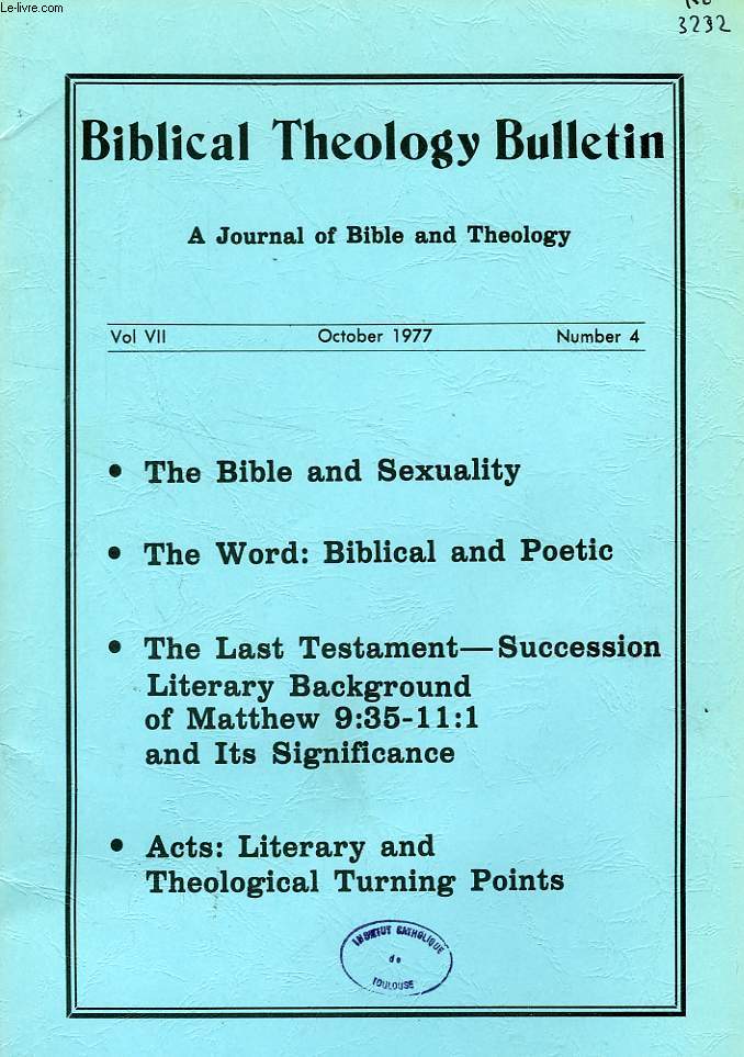 BIBLICAL THEOLOGY BULLETIN, VOL. VII, N 4, OCT. 1977, A JOURNAL OF BIBLE AND THEOLOGY