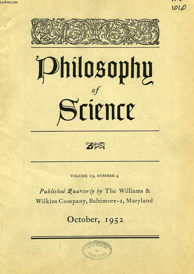 PHILOSOPHY OF SCIENCE, VOL. 19, N 4, OCT. 1952
