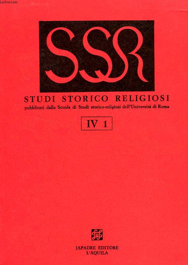 STUDI STORICO-RELIGIOSI, VOL. IV, FASC. 1, PUBBLICATI DALLA SCUOLA DI STUDI STORICO-RELIGIOSI DELL'UNIVERSITA' DI ROMA