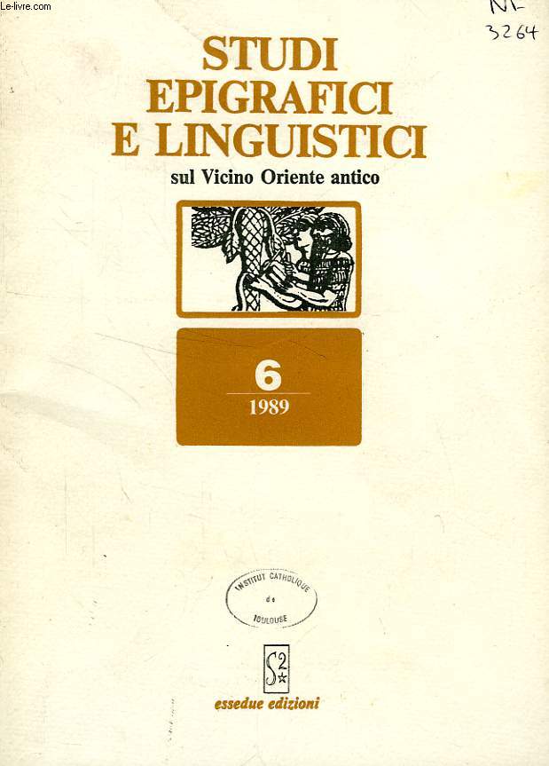 STUDI EPIGRAFICI E LINGUISTICI SUL VICINO ORIENTE ANTICO, N 6, 1989