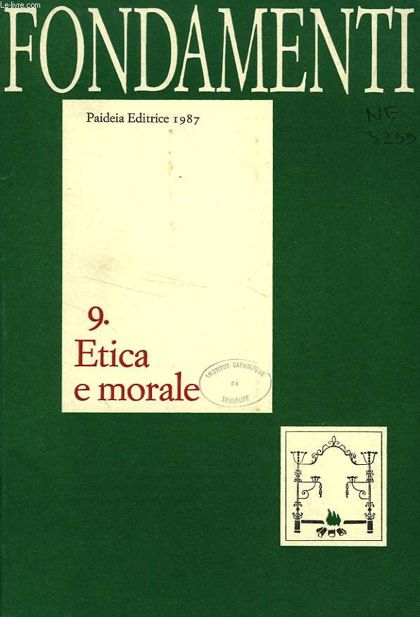 FONDAMENTI, RIVISTA QUADRIMESTRALE DI CULTURA, N 9, 1987, ETICA E MORALE