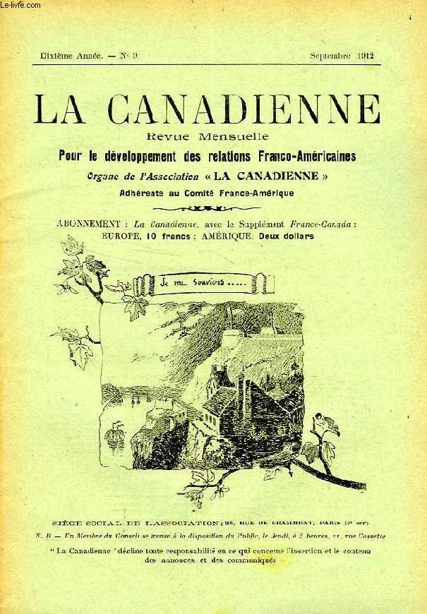 LA CANADIENNE, 10e ANNEE, N 9, SEPT. 1912, REVUE MENSUELLE POUR LE DEVELOPPEMENT DES RELATIONS FRANCO-AMERICAINES