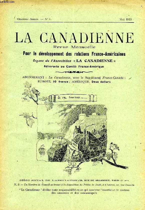 LA CANADIENNE, 11e ANNEE, N° 5, MAI 1913, REVUE MENSUELLE POUR LE DEVELOPPEMENT DES RELATIONS FRANCO-AMERICAINES