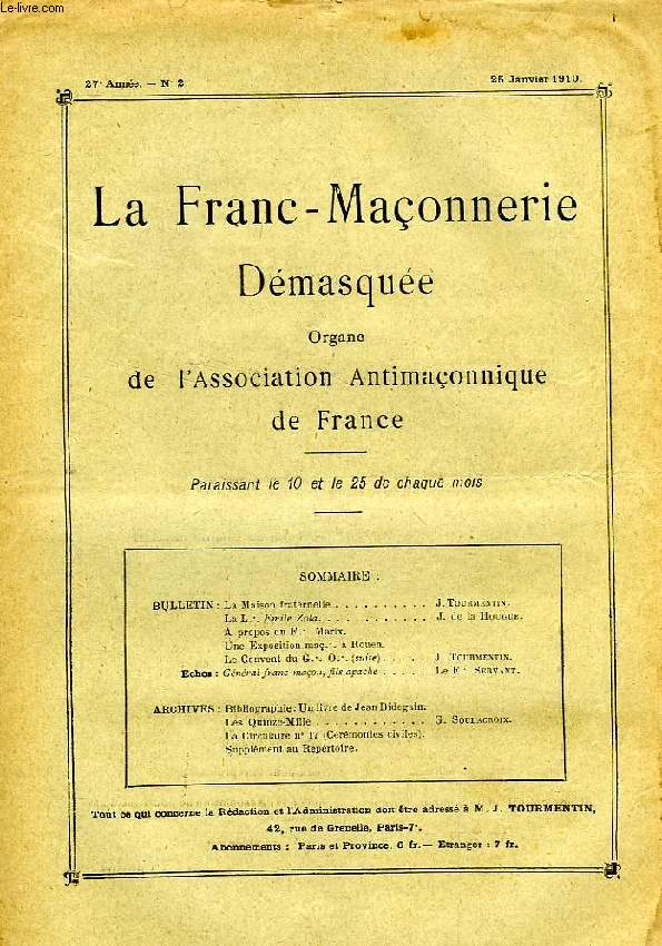 LA FRANC-MACONNERIE DEMASQUEE, 27e ANNEE, N 2, JAN. 1910, ORGANE DE L'ASSOCIATION ANTIMACONNIQUE DE FRANCE