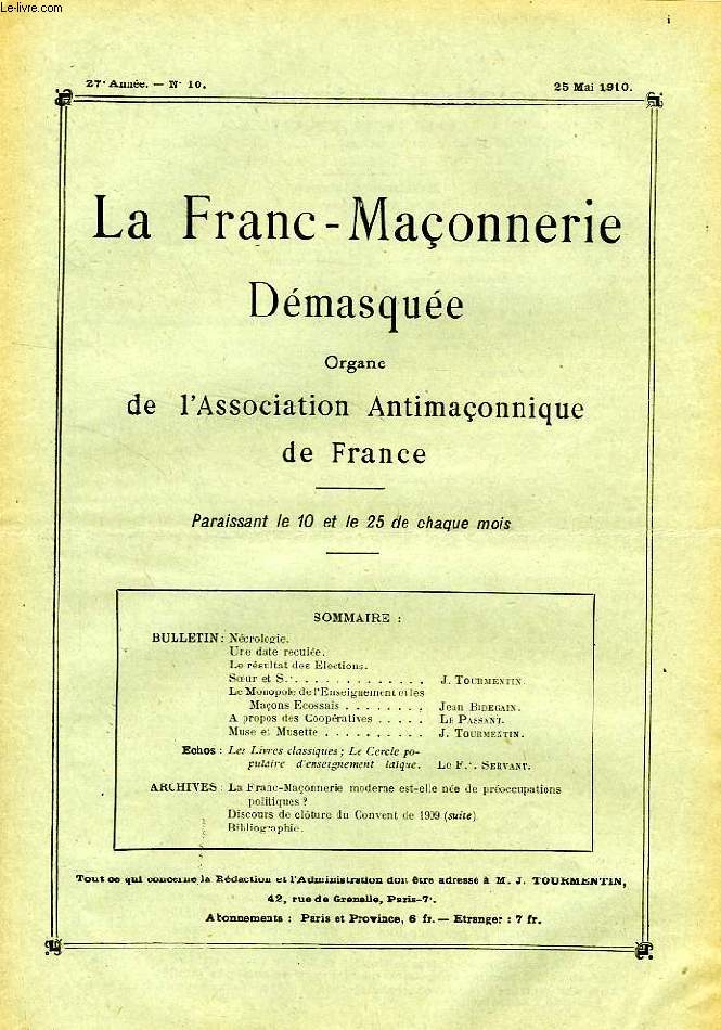 LA FRANC-MACONNERIE DEMASQUEE, 27e ANNEE, N 10, MAI 1910, ORGANE DE L'ASSOCIATION ANTIMACONNIQUE DE FRANCE
