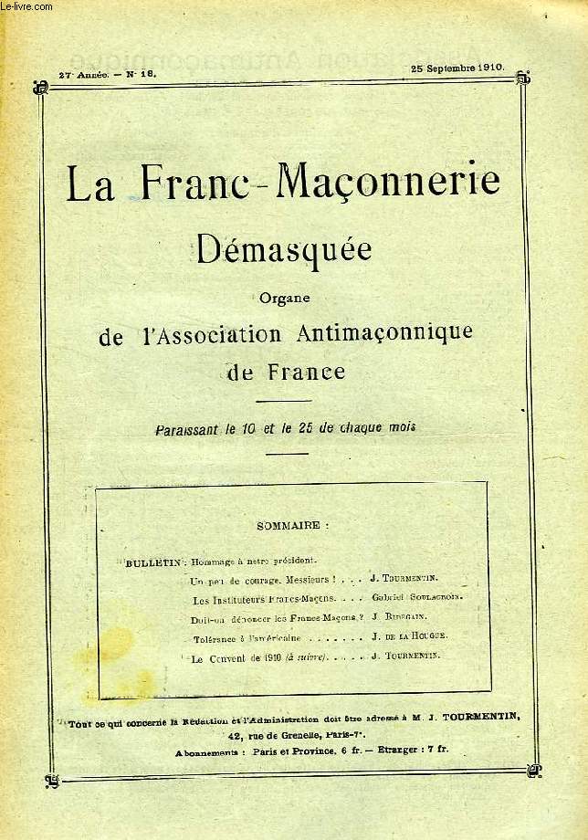 LA FRANC-MACONNERIE DEMASQUEE, 27e ANNEE, N 18, SEPT. 1910, ORGANE DE L'ASSOCIATION ANTIMACONNIQUE DE FRANCE