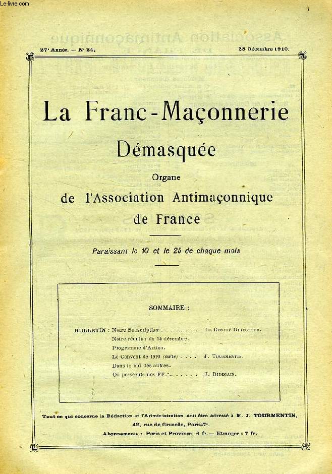 LA FRANC-MACONNERIE DEMASQUEE, 27e ANNEE, N 24, DEC. 1910, ORGANE DE L'ASSOCIATION ANTIMACONNIQUE DE FRANCE