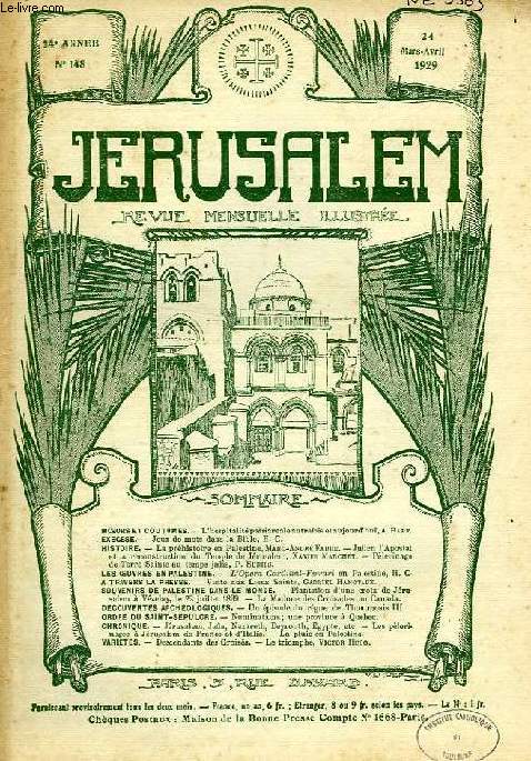 JERUSALEM, 24e ANNEE, N 148, MARS-AVRIL 1929, REVUE MENSUELLE ILLUSTREE