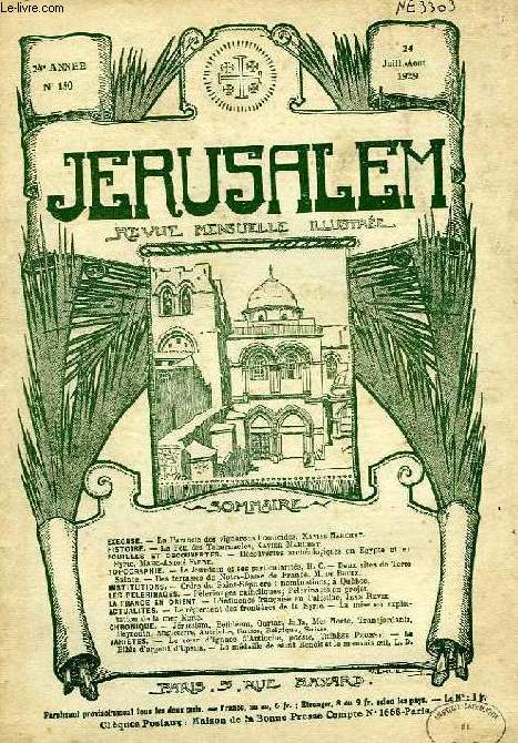 JERUSALEM, 24e ANNEE, N 150, JUILLET-AOUT 1929, REVUE MENSUELLE ILLUSTREE