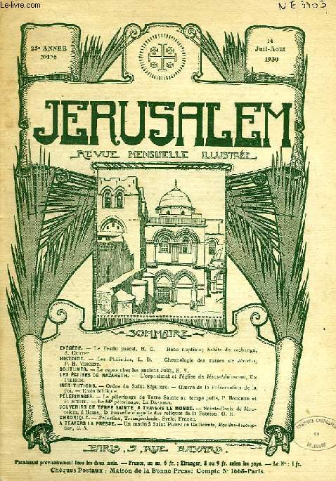 JERUSALEM, 25e ANNEE, N 156, JUILLET-AOUT 1930, REVUE MENSUELLE ILLUSTREE