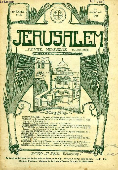 JERUSALEM, 26e ANNEE, N 160, MARS-AVRIL 1931, REVUE MENSUELLE ILLUSTREE