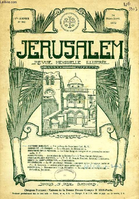 JERUSALEM, 27e ANNEE, N 166, MARS-AVRIL 1932, REVUE MENSUELLE ILLUSTREE