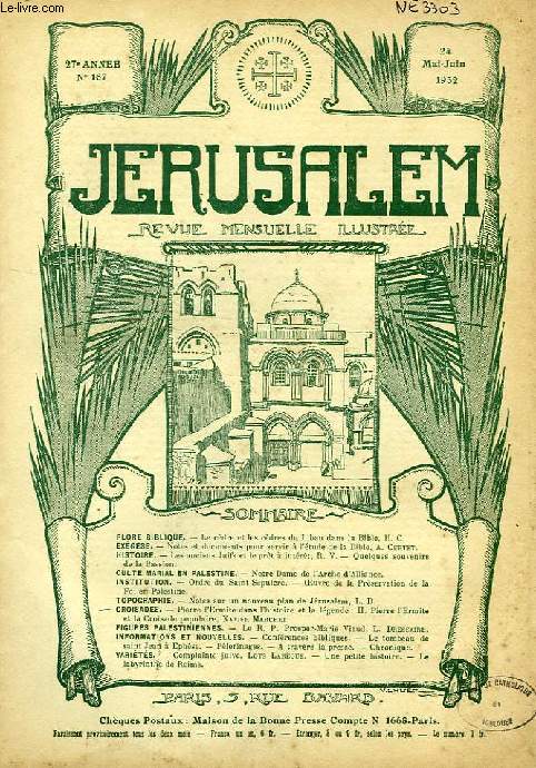 JERUSALEM, 27e ANNEE, N 167, MAI-JUIN 1932, REVUE MENSUELLE ILLUSTREE